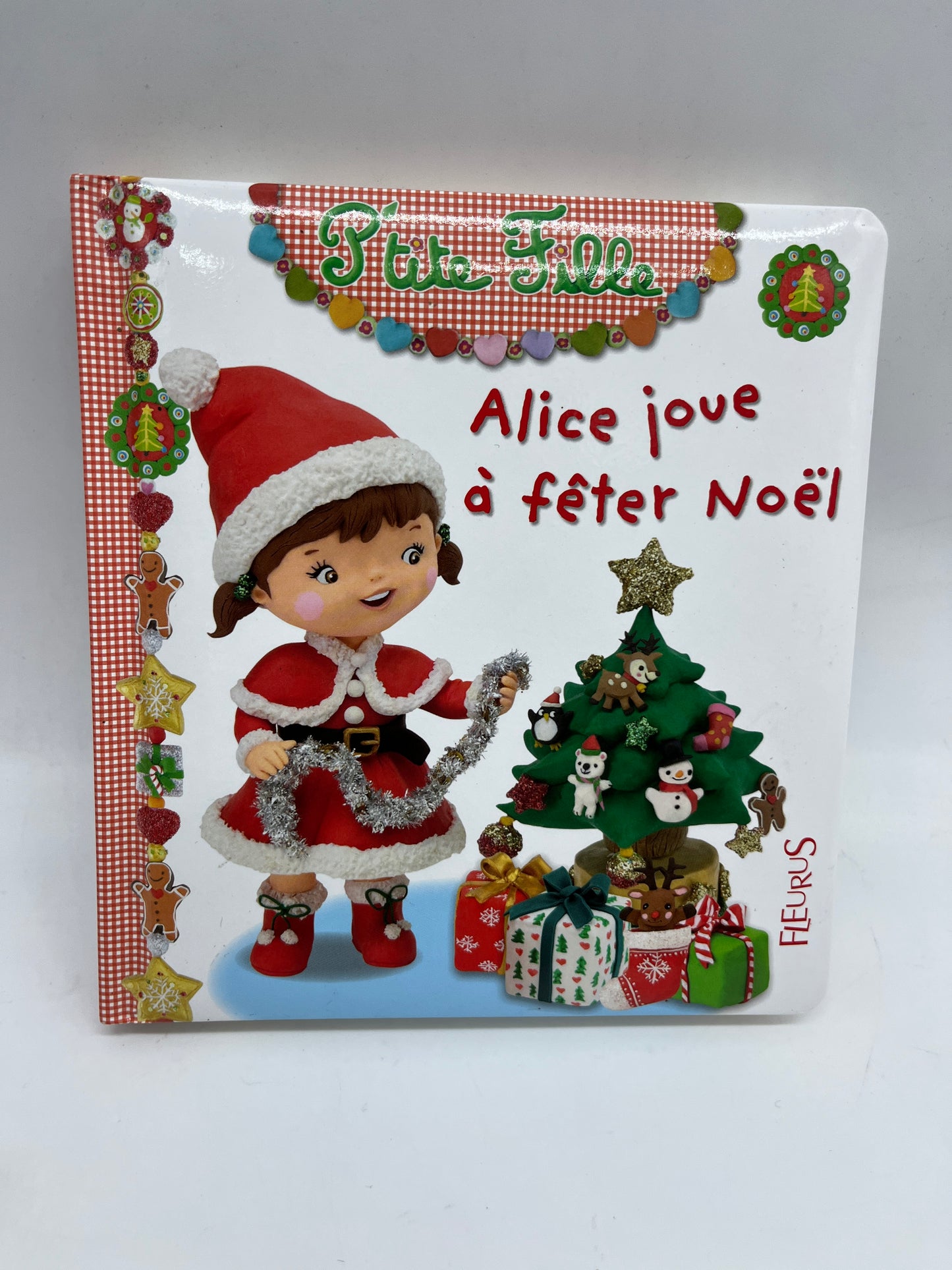 Livre histoire P’tite fille Alice joue à fêter Noël édition Fleurus