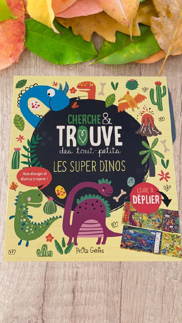 Livre Cherche et trouve des Tout Petits Modèle super  Dino Livre à déplier Neuf   Valeur de 10€95 en boutique ! Neuf comme en boutique !